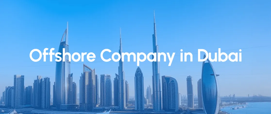 How to start an offshore company in Dubai