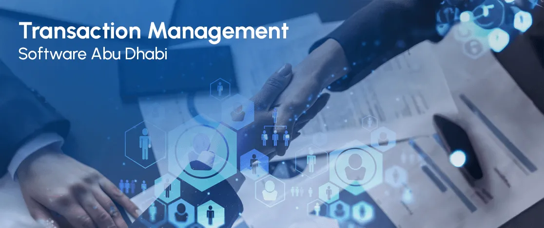 best real estate transaction management software Abu Dhabi