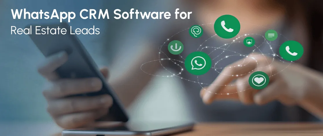 best real estate whatsapp crm