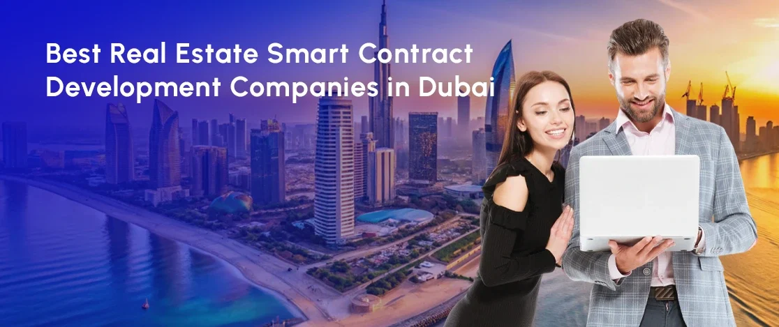 best real estate smart contract development companies in Dubai