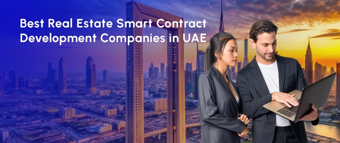 best real estate smart contract development companies in UAE