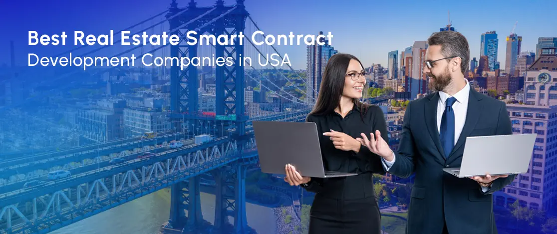 10 best real estate smart contract development companies in USA for trust & transparency (2026)