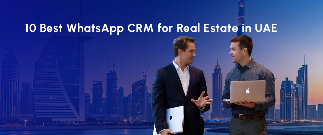 best whatsapp crm real estate UAE